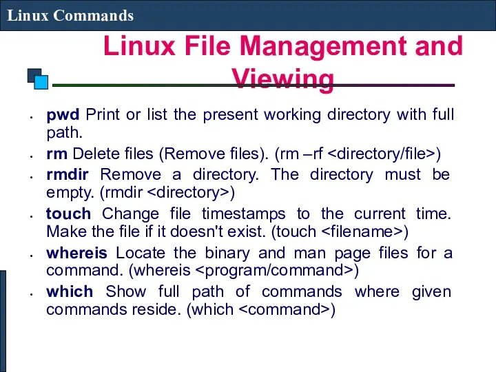 Linux File Management and Viewing Linux Commands pwd Print or