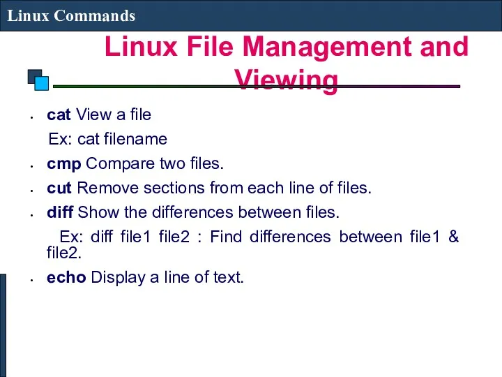Linux File Management and Viewing Linux Commands cat View a