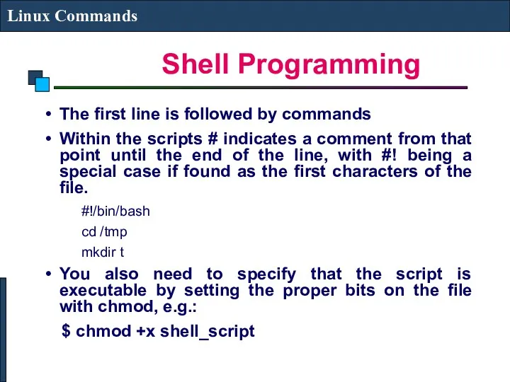 Shell Programming Linux Commands The first line is followed by