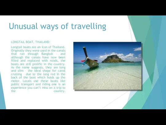 Unusual ways of travelling LONGTAIL BOAT, THAILAND: Longtail boats are