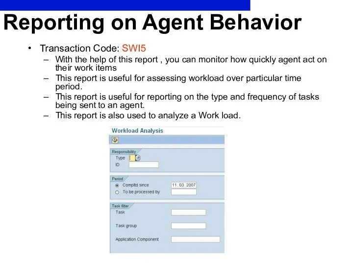 Reporting on Agent Behavior Transaction Code: SWI5 With the help