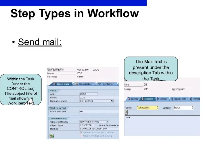 Step Types in Workflow Send mail: Within the Task (under