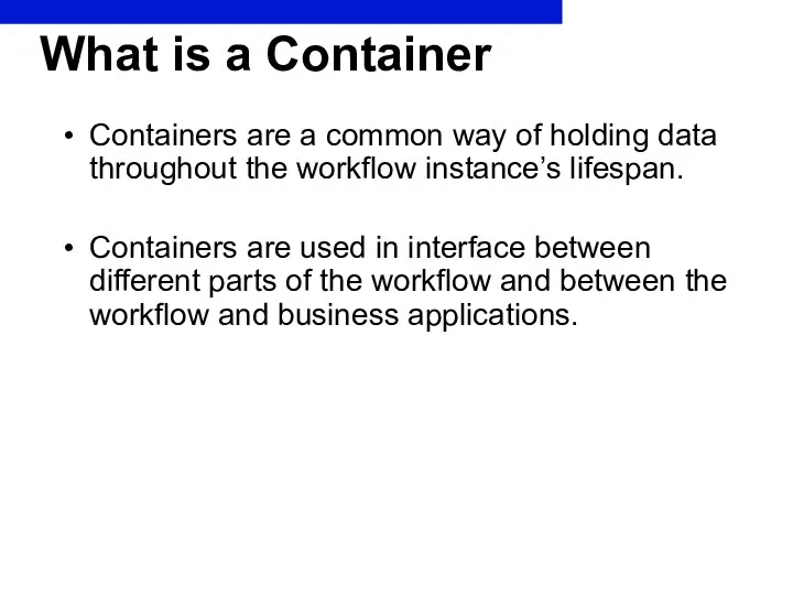 What is a Container Containers are a common way of