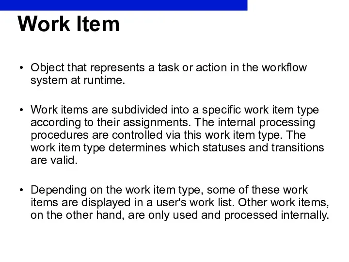 Work Item Object that represents a task or action in