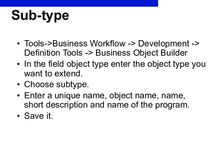 Sub-type Tools->Business Workflow -> Development -> Definition Tools -> Business