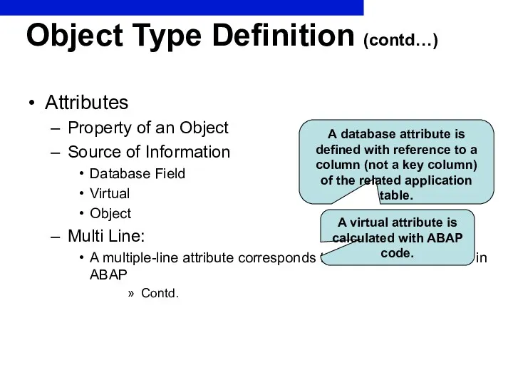 Object Type Definition (contd…) Attributes Property of an Object Source