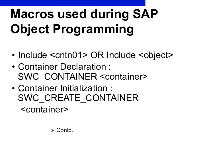 Macros used during SAP Object Programming Include OR Include Container