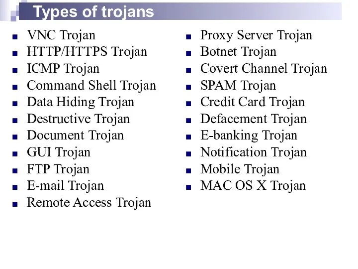 Types of trojans VNC Trojan HTTP/HTTPS Trojan ICMP Trojan Command
