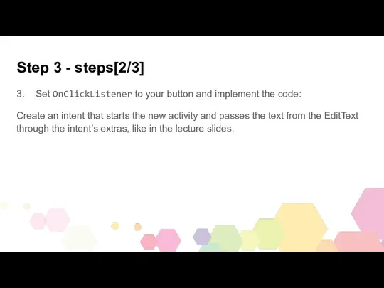 Step 3 - steps[2/3] 3. Set OnClickListener to your button