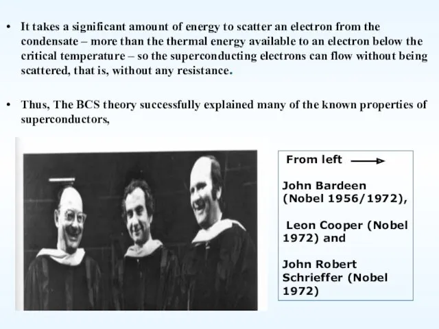 It takes a significant amount of energy to scatter an