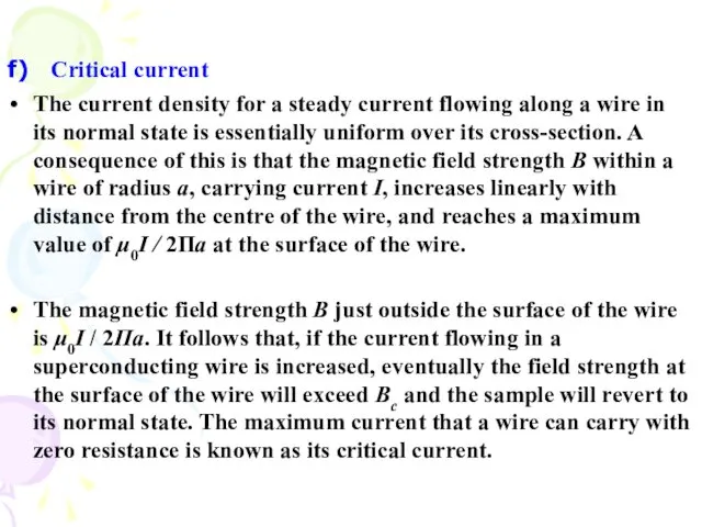 f) Critical current The current density for a steady current