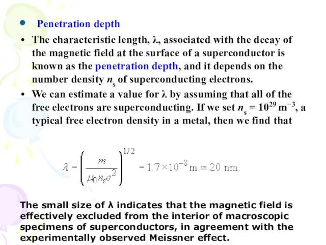 Penetration depth The characteristic length, λ, associated with the decay