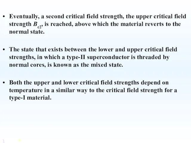 Eventually, a second critical field strength, the upper critical field