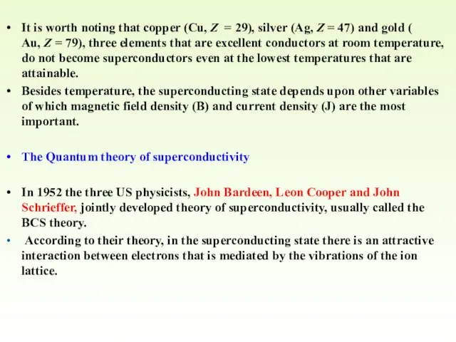 It is worth noting that copper ( Cu, Z =