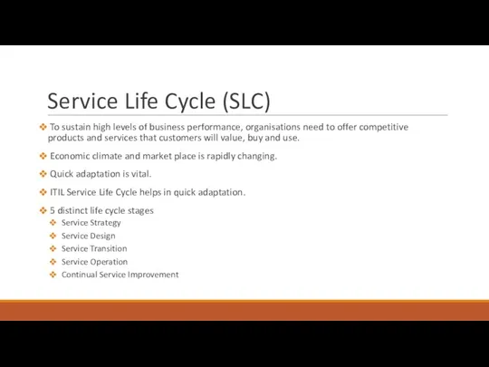 Service Life Cycle (SLC) To sustain high levels of business