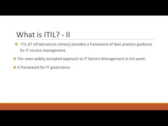 What is ITIL? - II ITIL (IT Infrastructure Library) provides