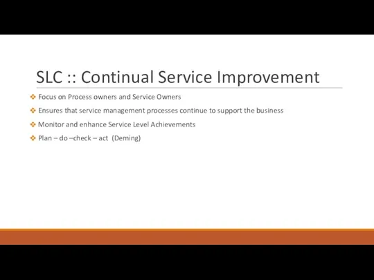 SLC :: Continual Service Improvement Focus on Process owners and