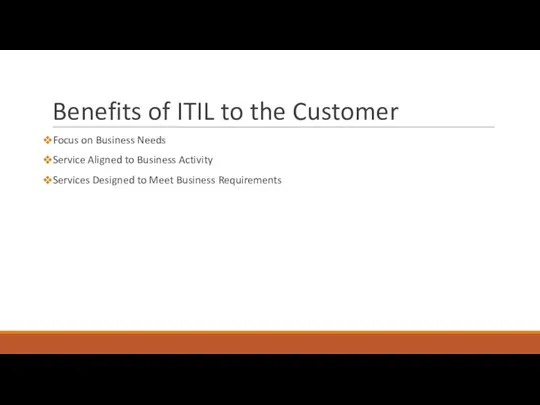 Benefits of ITIL to the Customer Focus on Business Needs