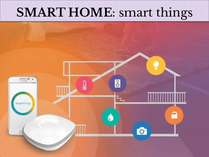 SMART HOME: smart things