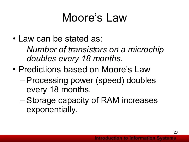 Moore’s Law Law can be stated as: Number of transistors