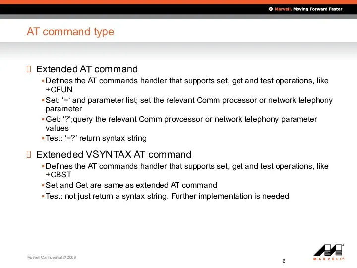 AT command type Extended AT command Defines the AT commands