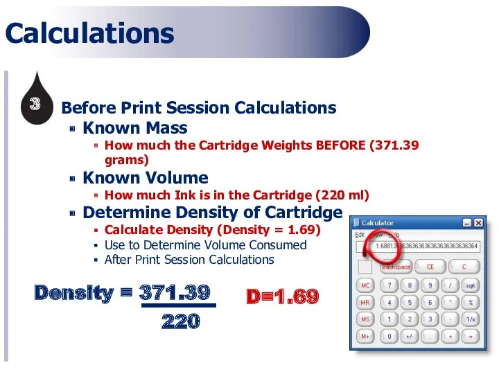 Calculations Before Print Session Calculations Known Mass How much the