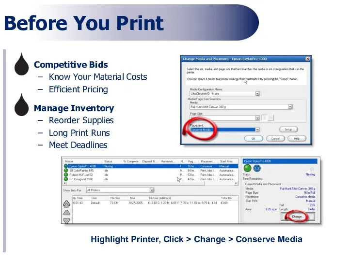 Before You Print Highlight Printer, Click > Change > Conserve