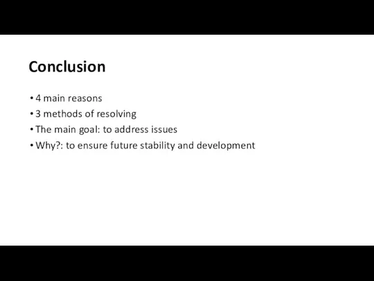 Conclusion 4 main reasons 3 methods of resolving The main