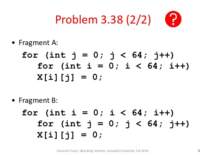 Problem 3.38 (2/2) Fragment A: for (int j = 0;