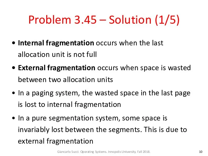 Problem 3.45 – Solution (1/5) Internal fragmentation occurs when the