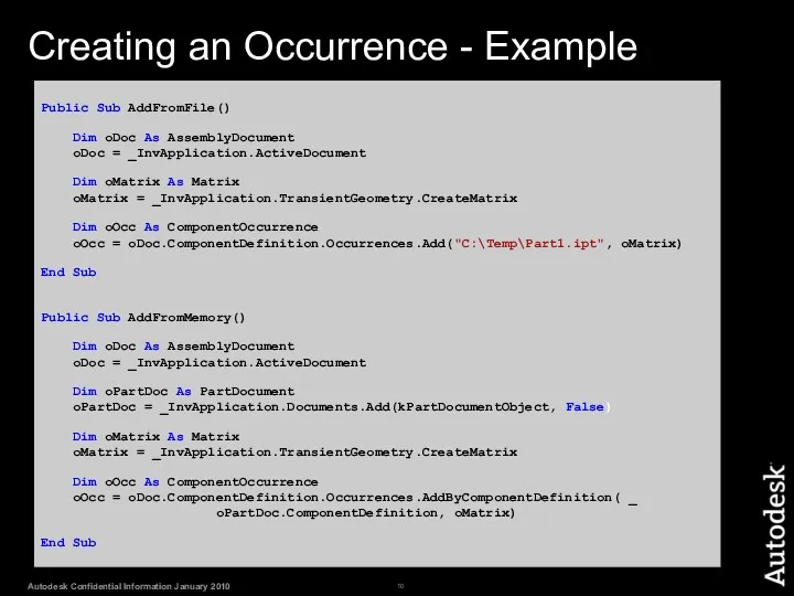 Creating an Occurrence - Example Public Sub AddFromFile() Dim oDoc