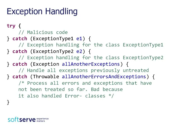 try { // Malicious code } catch (ExceptionType1 e1) {