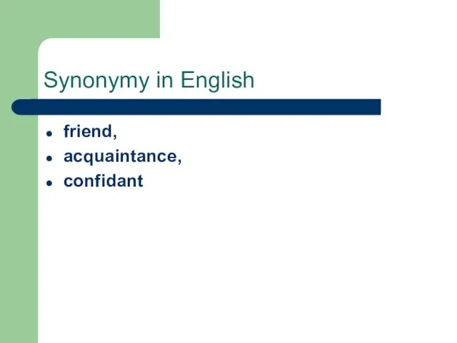 Synonymy in English friend, acquaintance, confidant
