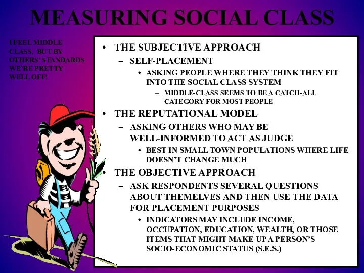 MEASURING SOCIAL CLASS THE SUBJECTIVE APPROACH SELF-PLACEMENT ASKING PEOPLE WHERE