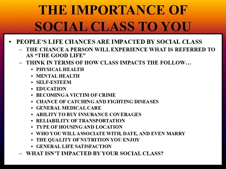 THE IMPORTANCE OF SOCIAL CLASS TO YOU PEOPLE’S LIFE CHANCES