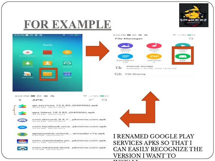 FOR EXAMPLE I RENAMED GOOGLE PLAY SERVICES APKS SO THAT