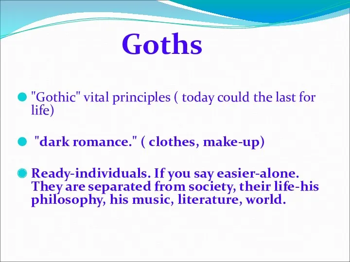 "Gothic" vital principles ( today could the last for life) "dark romance." (