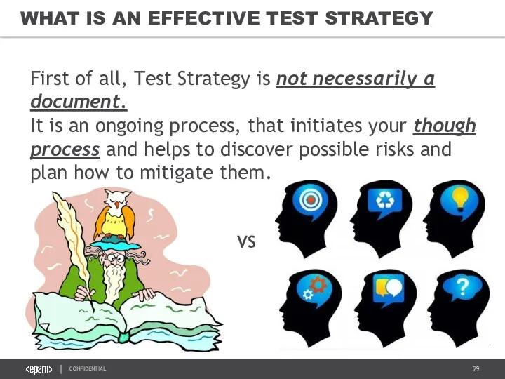 WHAT IS AN EFFECTIVE TEST STRATEGY First of all, Test