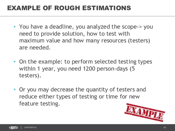 EXAMPLE OF ROUGH ESTIMATIONS You have a deadline, you analyzed