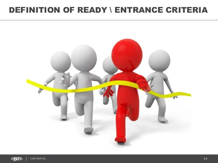 DEFINITION OF READY \ ENTRANCE CRITERIA