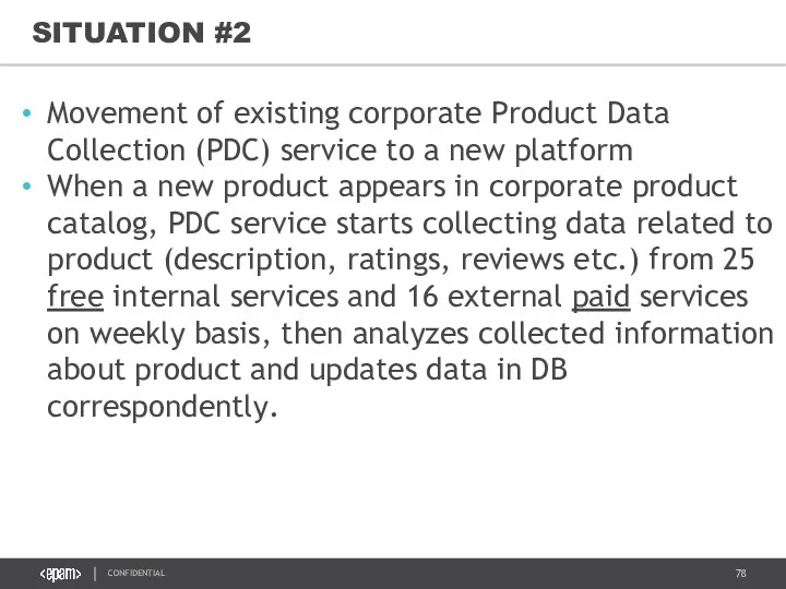 SITUATION #2 Movement of existing corporate Product Data Collection (PDC)