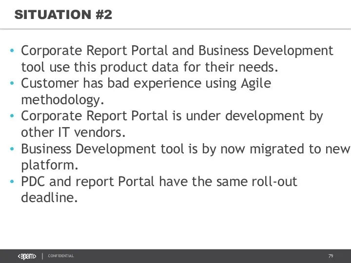 SITUATION #2 Corporate Report Portal and Business Development tool use