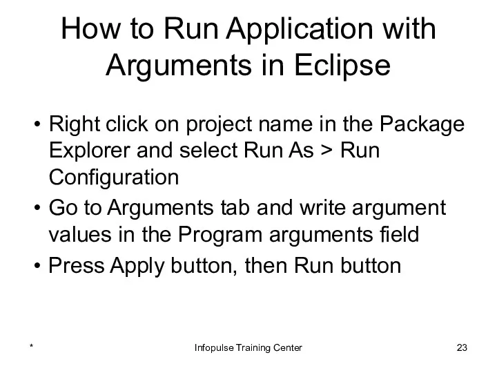 How to Run Application with Arguments in Eclipse Right click
