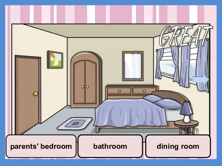 bathroom parents’ bedroom dining room GREAT