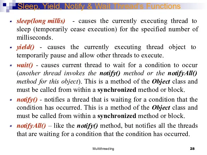 Multithreading Sleep, Yield, Notify & Wait Thread’s Functions sleep(long millis)