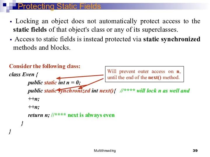 Multithreading Protecting Static Fields Locking an object does not automatically