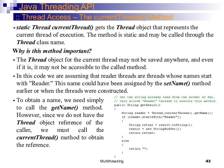 Multithreading Java Threading API static Thread currentThread() gets the Thread