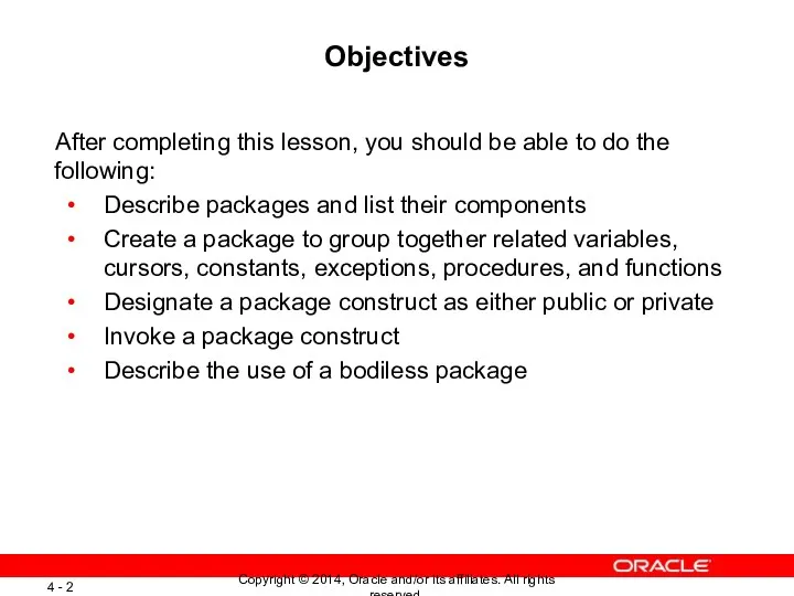 Objectives After completing this lesson, you should be able to