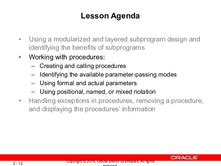 Lesson Agenda Using a modularized and layered subprogram design and
