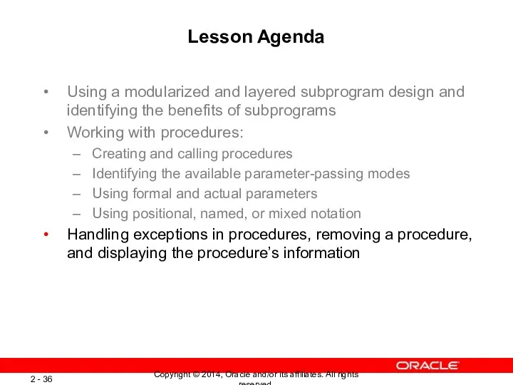 Lesson Agenda Using a modularized and layered subprogram design and